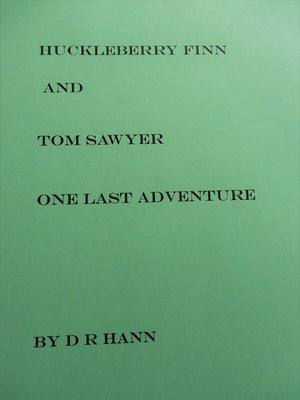 cover image of Huckleberry Finn and Tom Sawyer, One Last Adventure